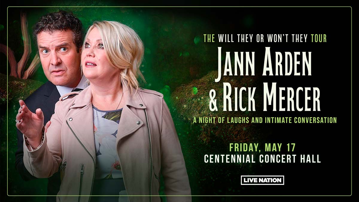 Jann Arden & Rick Mercer - Centennial Concert Hall