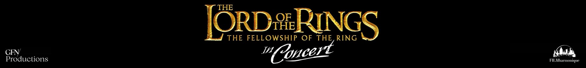 The Lord of the Rings: Fellowship of the Ring - in Concert